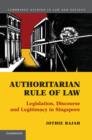 Image for Authoritarian rule of law  : legislation, discourse and legitimacy in Singapore
