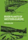 Image for River Plants of Western Europe : The Macrophytic Vegetation of Watercourses of the European Economic Community