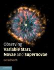 Image for Observing Variable Stars, Novae and Supernovae