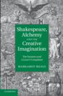 Image for Shakespeare, Alchemy and the Creative Imagination