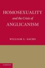Image for Homosexuality and the Crisis of Anglicanism