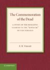 Image for The commemoration of the dead  : an inaugural lecture