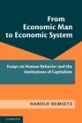 Image for From Economic Man to Economic System