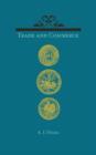 Image for Trade and Commerce : With Some Account of our Coinage, Weights and Measures, Banks and Exchanges