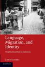 Image for Language, migration, and identity  : neighborhood talk in Indonesia