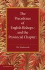 Image for The precedence of English bishops and the Provincial Chapter