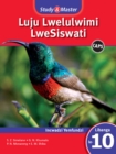 Image for Study &amp; Master Luju Lwelulwimi LweSiswati Incwadzi Yemfundzi Libanga le-10