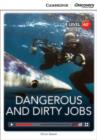 Image for Dangerous and Dirty Jobs Low Intermediate Book with Online Access