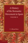 Image for A History of the Romantic Movement in Spain: Volume 2