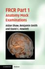 Image for FRCR part 1  : anatomy mock examinations