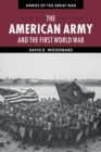 Image for The American Army and the First World War