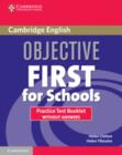 Image for Objective first for schools: Practice test booklet without answers