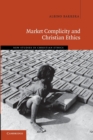 Image for Market Complicity and Christian Ethics