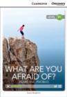 Image for What are you afraid of?  : fears and phobias
