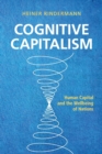 Image for Cognitive capitalism  : human capital and the wellbeing of nations