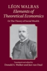 Image for Leon Walras: Elements of Theoretical Economics