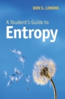 Image for A Student&#39;s Guide to Entropy