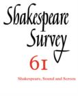 Image for Shakespeare Survey: Volume 61, Shakespeare, Sound and Screen