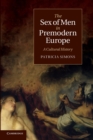 Image for The Sex of Men in Premodern Europe