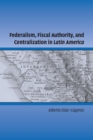 Image for Federalism, Fiscal Authority, and Centralization in Latin America