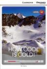 Image for How Cool is Cold! Low Intermediate Book with Online Access