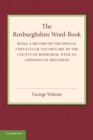 Image for The Roxburghshire Word-Book : Being a Record of the Special Vernacular Vocabulary of the County of Roxburgh