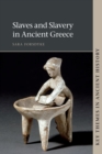 Image for Slaves and slavery in ancient Greece