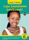 Image for Study &amp; Master Luju Lwelulwimi LweSiswati Incwadzi Yathishela Libanga lesi-6