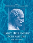 Image for Early Hellenistic Portraiture : Image, Style, Context