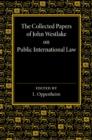 Image for The Collected Papers of John Westlake on Public International Law
