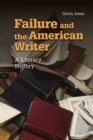 Image for Failure and the American Writer