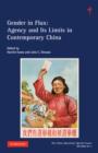 Image for Gender in flux  : agency and its limits in contemporary China