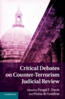 Image for Critical Debates on Counter-Terrorism Judicial Review