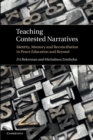 Image for Teaching contested narratives  : identity, memory and reconciliation