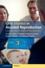 Image for Case Studies in Assisted Reproduction