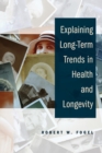 Image for Explaining Long-Term Trends in Health and Longevity