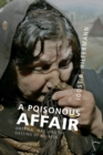 Image for A poisonous affair  : America, Iraq, and the gassing of Halabja