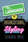 Image for The Language of Organizational Styling