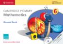 Image for Cambridge primary mathematicsStage 6,: Games book