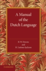 Image for A manual of the Dutch language