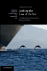 Image for Making the law of the sea  : a study in the development of international law