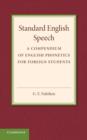Image for Standard English Speech : A Compendium of English Phonetics for Foreign Students