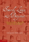 Image for Sword, Lance and Bayonet : A Record of the Arms of the British Army and Navy