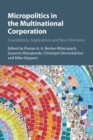 Image for Micropolitics in the multinational corporation  : foundations, applications and new directions