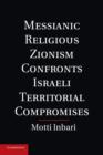Image for Messianic Religious Zionism Confronts Israeli Territorial Compromises