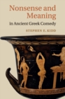 Image for Nonsense and meaning in ancient Greek comedy