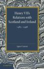 Image for Henry VII&#39;s Relations with Scotland and Ireland 1485–1498