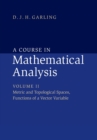 Image for A course in mathematical analysisVolume II,: Metric and topological spaces, functions of a vector variable