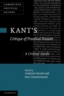 Image for Kant&#39;s &quot;Critique of practical reason&quot;  : a critical guide