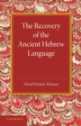Image for The Recovery of the Ancient Hebrew Language